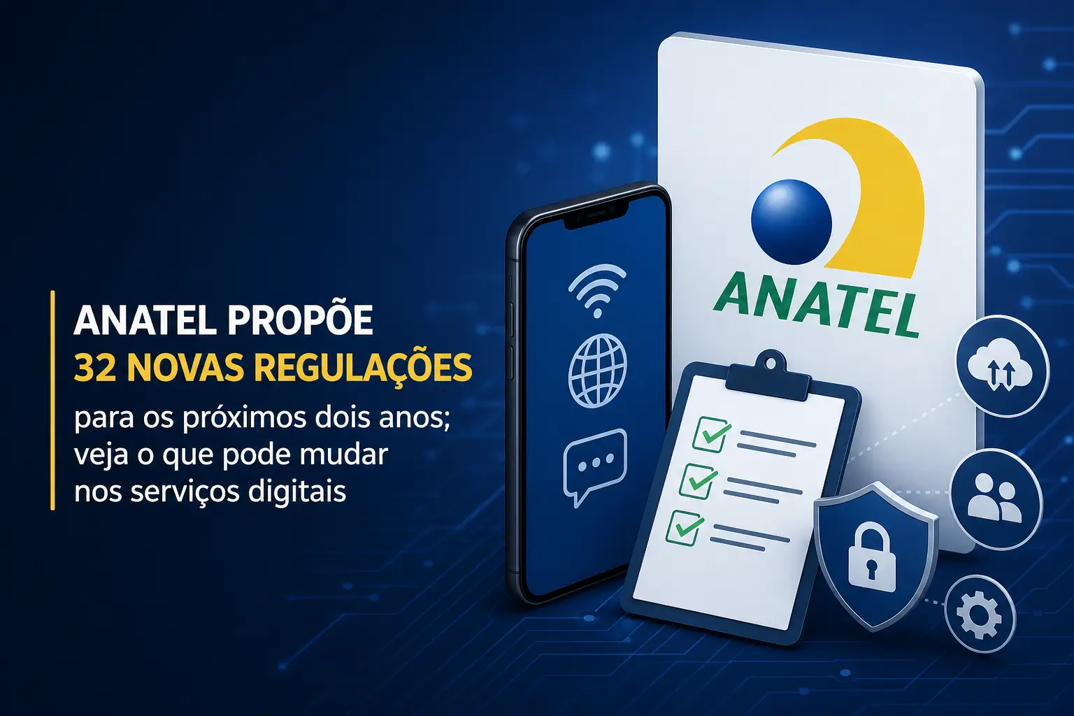 ANATEL propõe 32 novas regulações digitais com foco em 2026