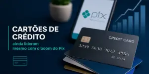 Cartões de crédito e tendência financeira em 2026