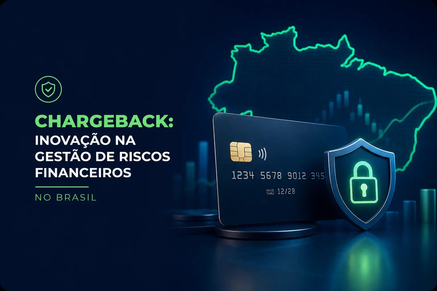 Chargeback e gestão de riscos financeiros no Brasil 2026